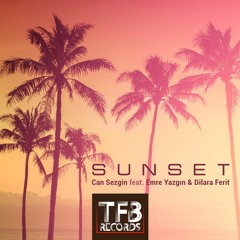 Can Sezgin - Sunset feat. Emre Yazgin & Dilara Ferit