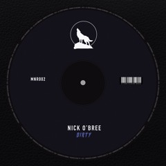 Dirty - Nick O'Bree (Original Mix) [OUT NOW ON THRU MIDNIGHT RECORDINGS]