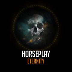 Horseplay - Eternity