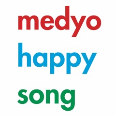 Medyo Happy Song