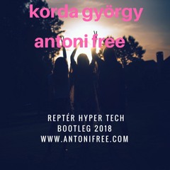 Korda György Vs Antonifree Reptér  Hyper Tech Bootleg