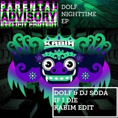 Dolf & Dj Soda - If I Die (Kabim Edit)