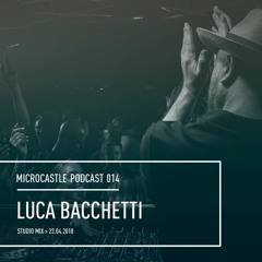 microcastle podcast 014 // Luca Bacchetti - Studio Mix