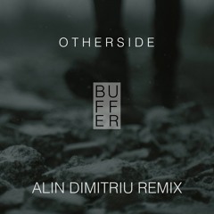 Otherside - Buffer (Alin Dimitriu Remix) [Free Download]