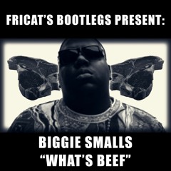 Biggie Smallz "What's Beef" ManzoTeen Bootleg Version