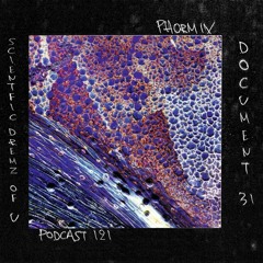 Phormix Podcast #121 • Document • 31• Scientific Dreamz Of U