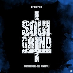 Switch Technique - Soul Grind LP PART 1 (PRSPCTEP 017) - Out May 2nd 2018
