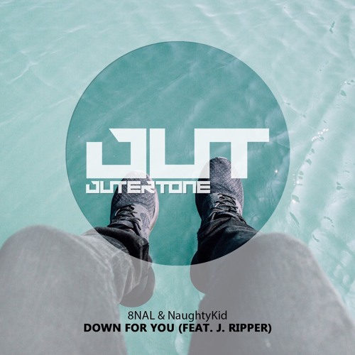 8NAL & NaughtyKid - Down For You (feat. J. Ripper) [Outertone Free Release]
