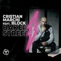 Cristian Marchi Feat. Block - Baker Street (Radio)