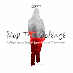 Stop The Violence - Icepro Ft. Marcus Taukiri, Margaret Yzxnzt, Kereopa Reweti-Wright