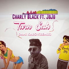 Charly Black - Turn Suh Ft. JoJo (DK - Dani Karov REMIX)