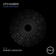 Uto Karem - Living The Night (Paride Saraceni remix) [Agile]