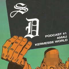 SD Podcast #1 - Amau (Kermesse World)