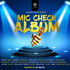 Bukom Dancehall-Kofi Hunkulehu(Mic-Check-Riddim)-Prod-By-No Joke