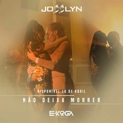 Josslyn - Não Deixa Morrer | Dj Levsky Selection