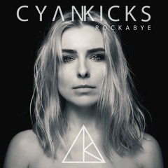 Cyan Kicks - Rockabye