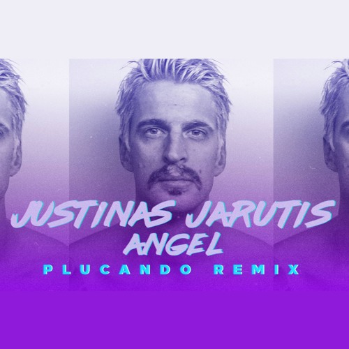 Stream Justinas Jarutis - Angel (plucando Remix) by plucando | Listen  online for free on SoundCloud