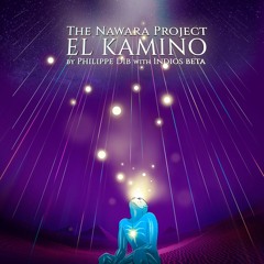 PACHAMAMA - THE NAWARA PROJECT - EL KAMINO by Philippe Dib & Ïndios Beta