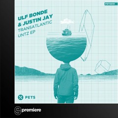 Premiere: Ulf Bonde - The Transatlantic Untz - Pets Recordings