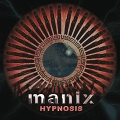 MANIX - Hypnosis (mini album sampler)