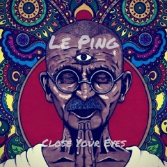 Le Ping - Close Your Eyes