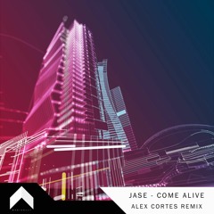 JASE - Come Alive (Alex Cortes Remix) [Magically Release]