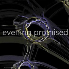 Evening Promised