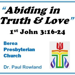 "Abiding in Truth and Love?" 1 John 3:16-24