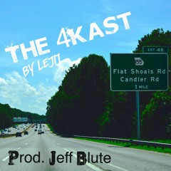 THE 4KAST prod. Jeff Blute