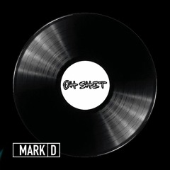 Mark D - OH shit