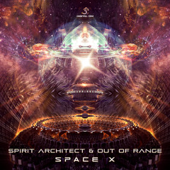 Out Of Range & Spirit Architect - Space X (Original) | out now