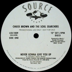 Chuck Brown & The Soul Searchers - Never Gonna Give You Up (Funky Franka Edit)