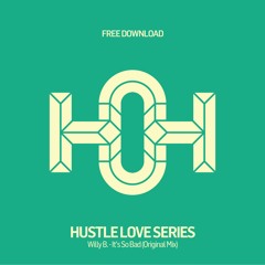 HLS106 - Willy B. - It's So Bad (Original Mix)