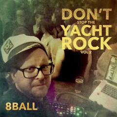 8ball - Don't Stop The Yacht Rock Vol 2