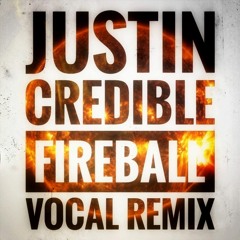 Justin Credible - Fireball (Pastichio Rocker Vocal Remix)