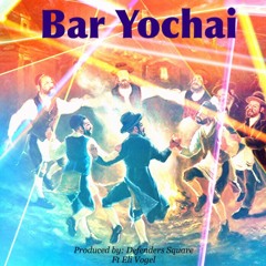 Bar Yochai (Electro House)