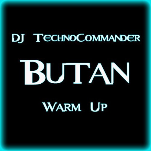 #57 DJ TechnoCommander @ Warm Up Set Butan 136bpm Vollgas
