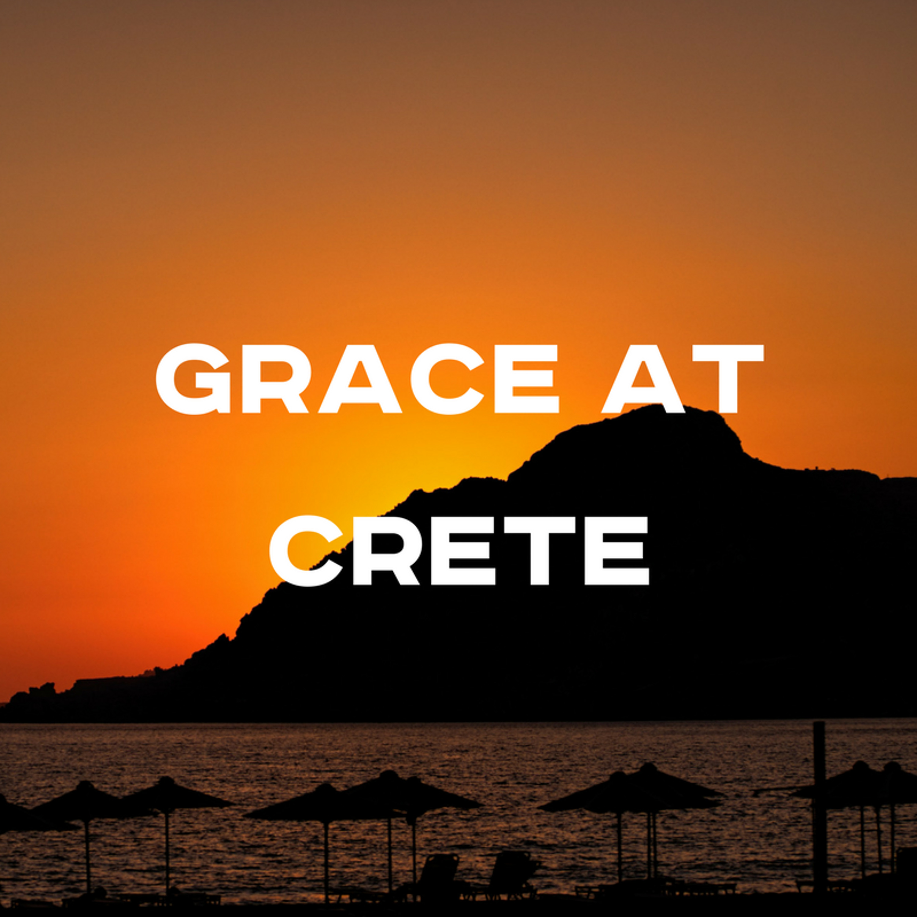 4-22-18p - Orlando Garcia - Grace At Crete episode artwork