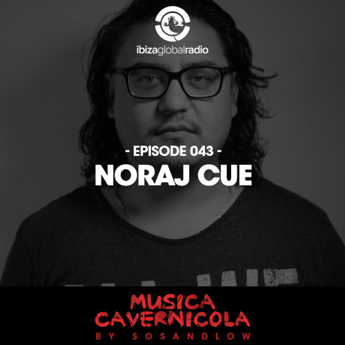 Episode 043 with NORAJ CUE