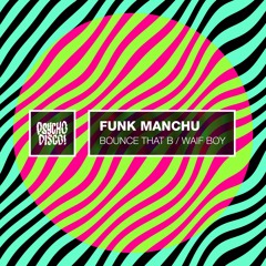Funk Manchu - Bounce That B