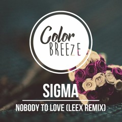 Sigma - Nobody To Love (LEEX Remix) [CB Classic]