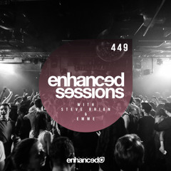 Enhanced Sessions 449 with Steve Brian & Emme
