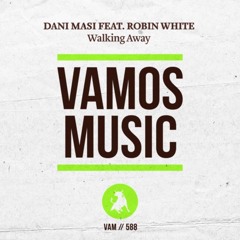 Dani Masi feat. Robin White - Walking Away (Nesco mix) NOW AVAILABLE!!