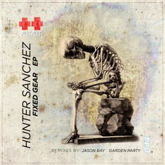 02. Hunter Sanchez - Fixed Gear [SC Preview]