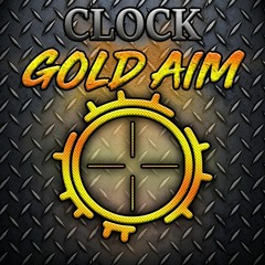 CLOCK - GOLD AIM (FT. MOTUS) (FORTH. BLIND AUDIO)