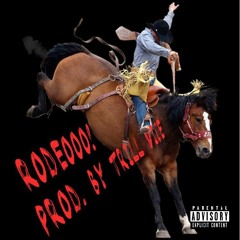 RODEOOO (Prod. By Trill Vice)