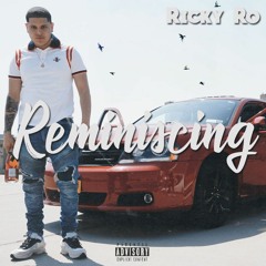 Ricky Ro- Reminiscing(Prod. by Plugoz)