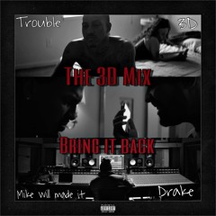 Bring it back The 3D Mix