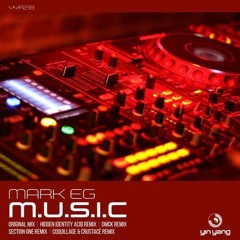 Mark EG - M.U.S.I.C (Hidden Identity's Acid Remix) [Yin Yang]