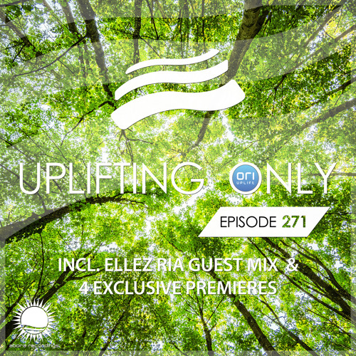 Ori Uplift — Uplifting Only 271 — Ori's Top 5 Edition